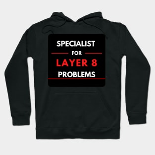 Specialist For Layer 8 Problems (red) Hoodie